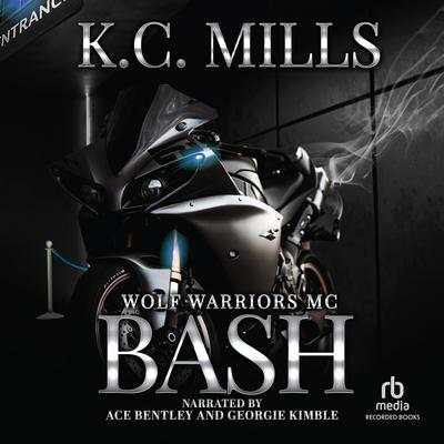 Bash by K. C. Mills audiobook