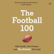 The Football 100 by  The Athletic audiobook