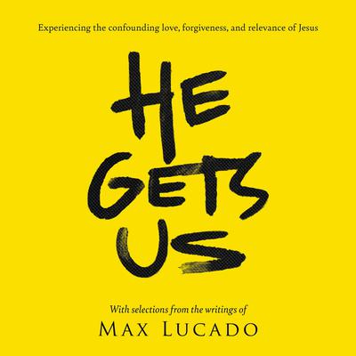 He Gets Us by Max Lucado audiobook