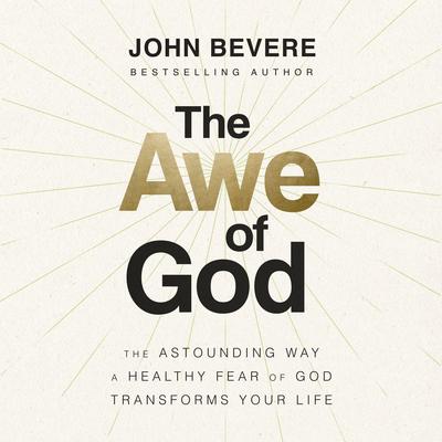 The Awe of God by John Bevere audiobook