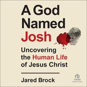 A God Named Josh by  Jared Brock audiobook