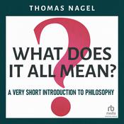 What Does It All Mean? by  Thomas Nagel audiobook