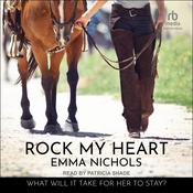 Rock My Heart by  Emma Nichols audiobook