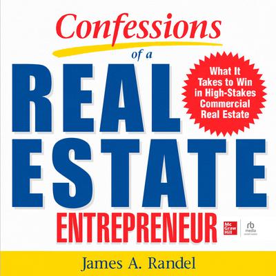 Confessions of a Real Estate Entrepreneur by James A. Randel audiobook
