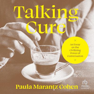 Talking Cure by Paula Marantz Cohen audiobook
