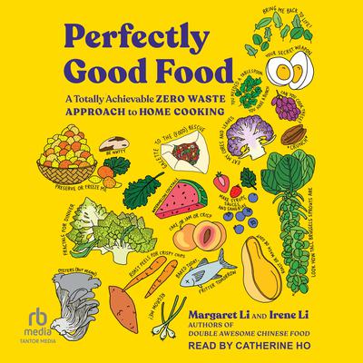Perfectly Good Food by Margaret Li audiobook