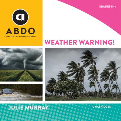 Weather Warning! by Julie Murray audiobook
