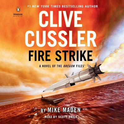 Clive Cussler Fire Strike by Mike Maden audiobook