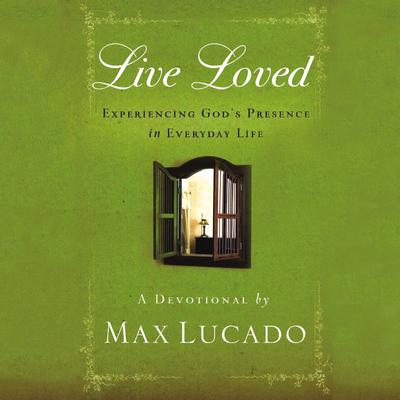 Live Loved by Max Lucado audiobook