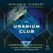 The Uranium Club by  Miriam E. Hiebert audiobook