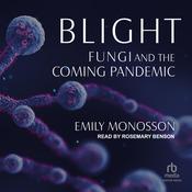Blight by  Emily Monosson audiobook