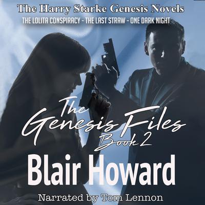 The Genesis Files, Set 2 by Blair Howard audiobook