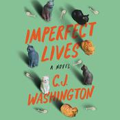 Imperfect Lives by  C.J. Washington audiobook