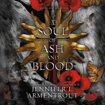 A Soul of Ash and Blood by Jennifer L. Armentrout audiobook