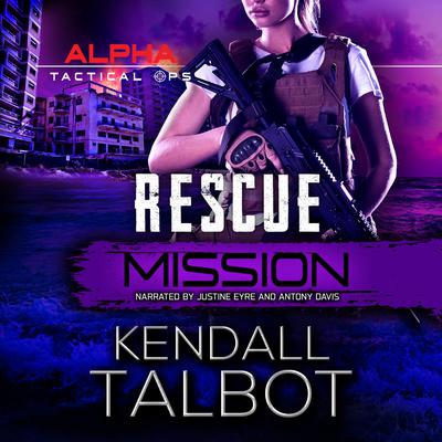 Rescue Mission by Kendall Talbot audiobook