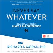 Never Say Whatever by  Richard A. Moran audiobook