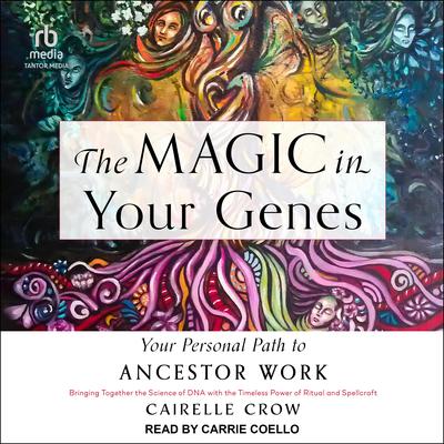 The Magic in Your Genes by Cairelle Crow audiobook