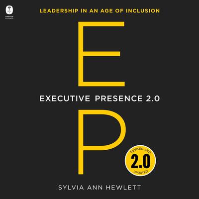 Executive Presence 2.0 by Sylvia Ann Hewlett audiobook