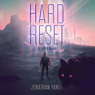 Hard Reset by Jonathan Yanez audiobook