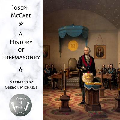A History of Freemasonry by Joseph McCabe audiobook