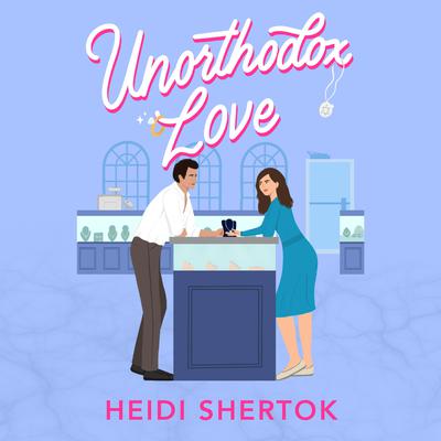 Unorthodox Love by Heidi Shertok audiobook
