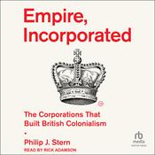 Empire, Incorporated by  Philip J. Stern audiobook