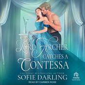 Lord Archer Catches A Contessa by  Sofie Darling audiobook