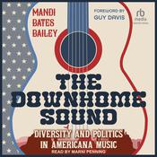 The Downhome Sound by  Mandi Bates Bailey audiobook