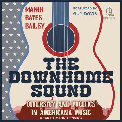The Downhome Sound by Mandi Bates Bailey audiobook