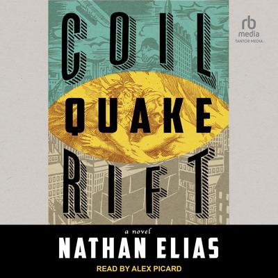 Coil Quake Rift by Nathan Elias audiobook