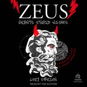 Zeus Grants Stupid Wishes by  Cory O'Brien audiobook