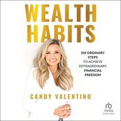 Wealth Habits by  Candy Valentino audiobook