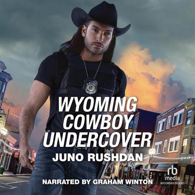 Wyoming Cowboy Undercover by Juno Rushdan audiobook