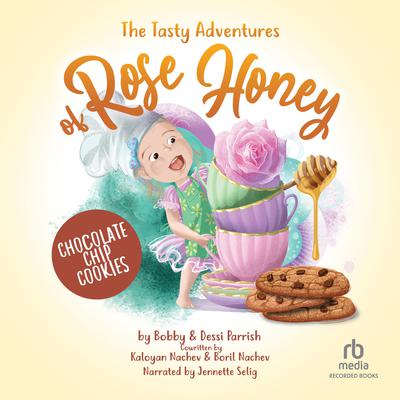 The Tasty Adventure of Rose Honey by Bobby Parrish audiobook