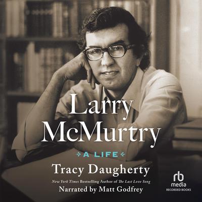 Larry McMurtry by Tracy Daugherty audiobook