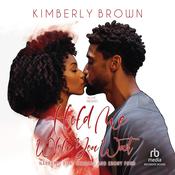 Hold Me While You Wait by  Kimberly Brown audiobook