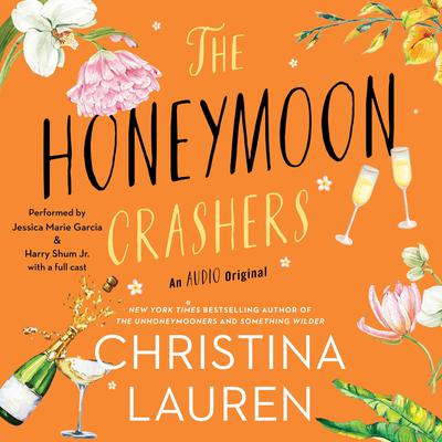 The Honeymoon Crashers by Christina Lauren audiobook