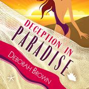 Deception in Paradise by  Deborah Brown audiobook