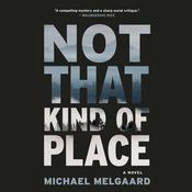 Not That Kind of Place by  Michael Melgaard audiobook