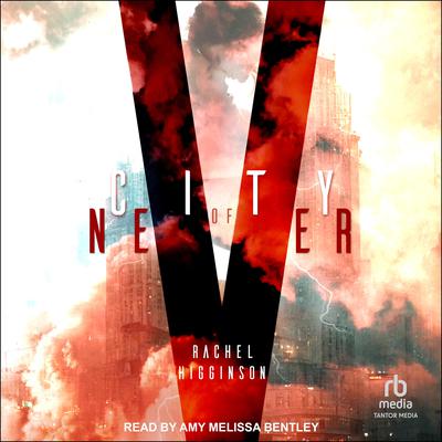 City of Never by Rachel Higginson audiobook