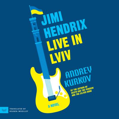 Jimi Hendrix Live in Lviv by Andrey Kurkov audiobook