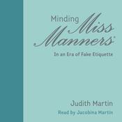 Minding Miss Manners by  Judith Martin audiobook