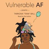 Vulnerable AF by  Tarriona Ball audiobook