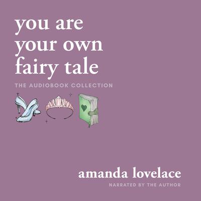 you are your own fairy tale by Amanda Lovelace audiobook