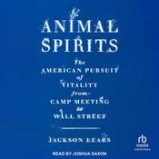 Animal Spirits by  Jackson Lears audiobook