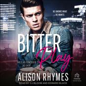 Bitter Play by  Alison Rhymes audiobook