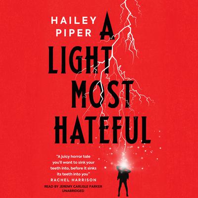 A Light Most Hateful by Hailey Piper audiobook