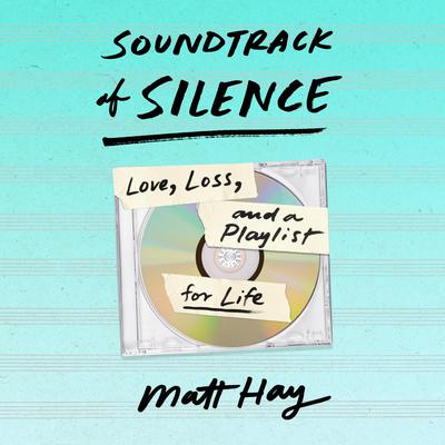 Soundtrack of Silence by Matt Hay audiobook
