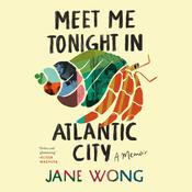 Meet Me Tonight in Atlantic City by  Jane Wong audiobook