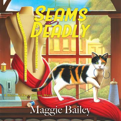 Seams Deadly by Maggie Bailey audiobook